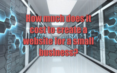How Much Does it Cost to Create a Website for a Small Business?