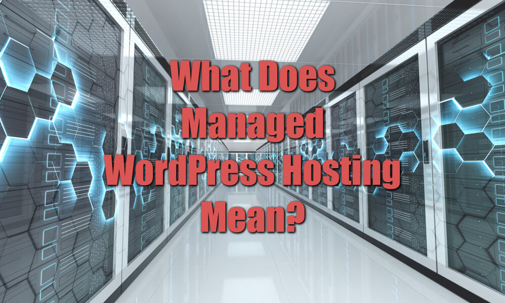 What does managed WordPress hosting mean featured image