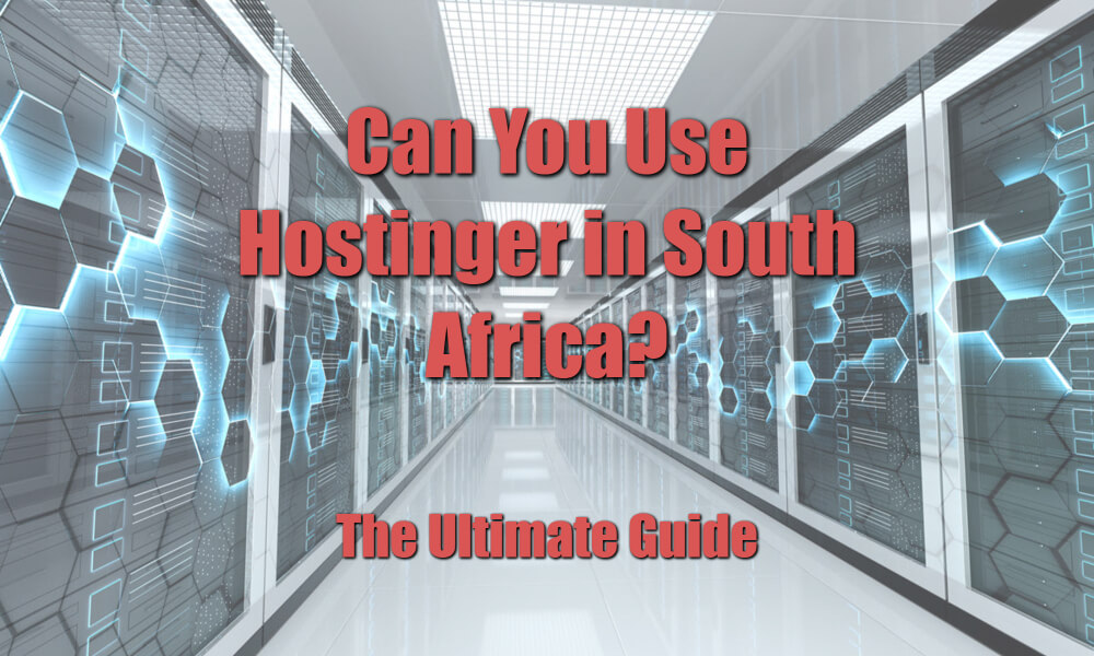 Can I use Hostinger in South Africa featured image